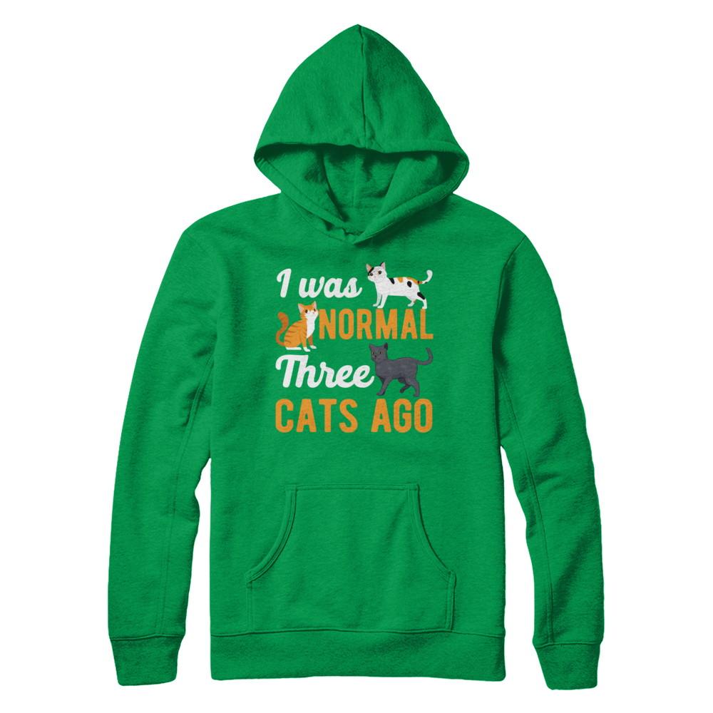 I Was Normal 3 Cats Ago-T-Shirt & Hoodie-Pullover Hoodie-Irish Green