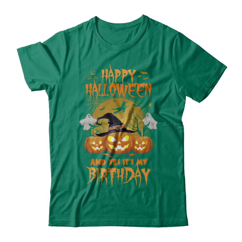 Happy Halloween And Yes It's My Birthday Gifts-T-Shirt & Hoodie-Classic T-Shirt-Kelly Green