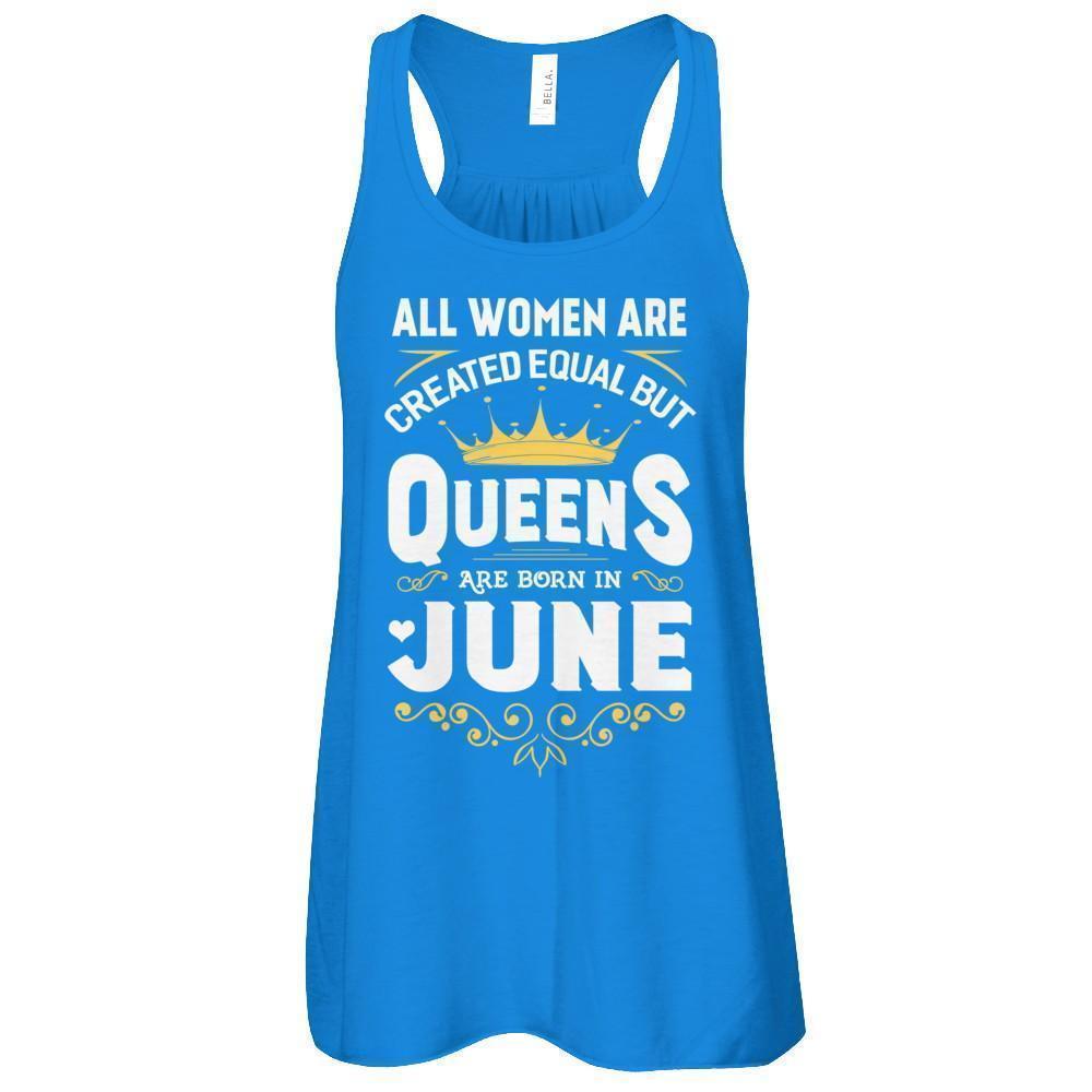 All Women Are Created Equal But Queens Are Born In June-T-Shirt & Tank Top-Women's Flowy Racerback Tank-True Royal