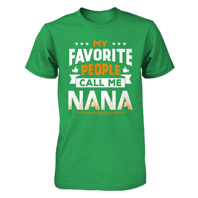 My Favorite People Call Me Nana-T-Shirt & Hoodie-Premium T-Shirt-Kelly Green