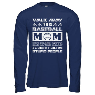 Walk Away This Baseball Mom Has Anger Issues-T-Shirt & Hoodie-Long Sleeve T-Shirt-Navy