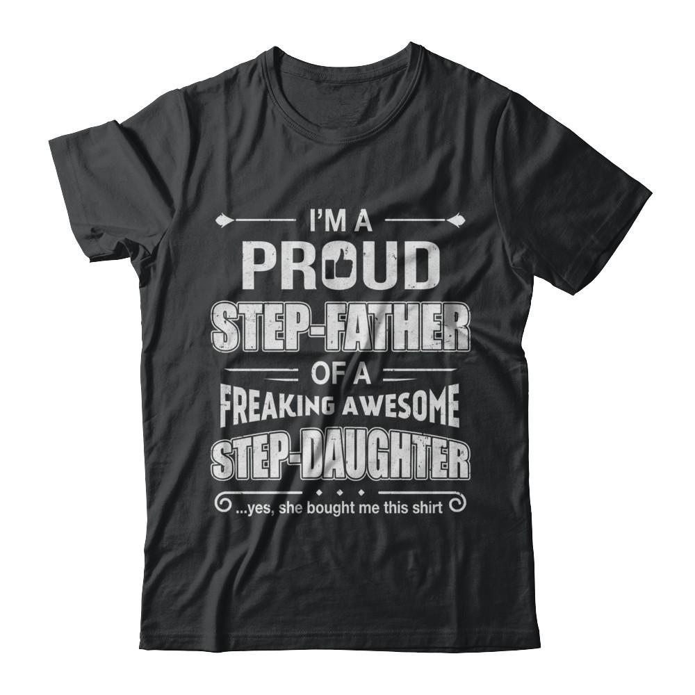 I'm A Proud Step-Father Of Awesome Step-Daughter Fathers Day-T-Shirt & Hoodie-Classic T-Shirt-Black