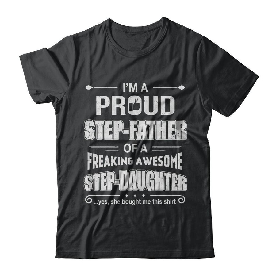 I'm A Proud Step-Father Of Awesome Step-Daughter Fathers Day-T-Shirt & Hoodie-Classic T-Shirt-Black