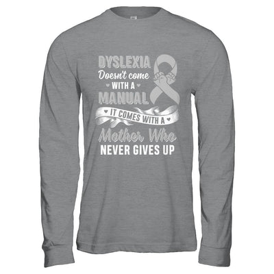 Dyslexia Doesn't Come With A Manual Mom-T-Shirt & Hoodie-Long Sleeve T-Shirt-Sport Grey