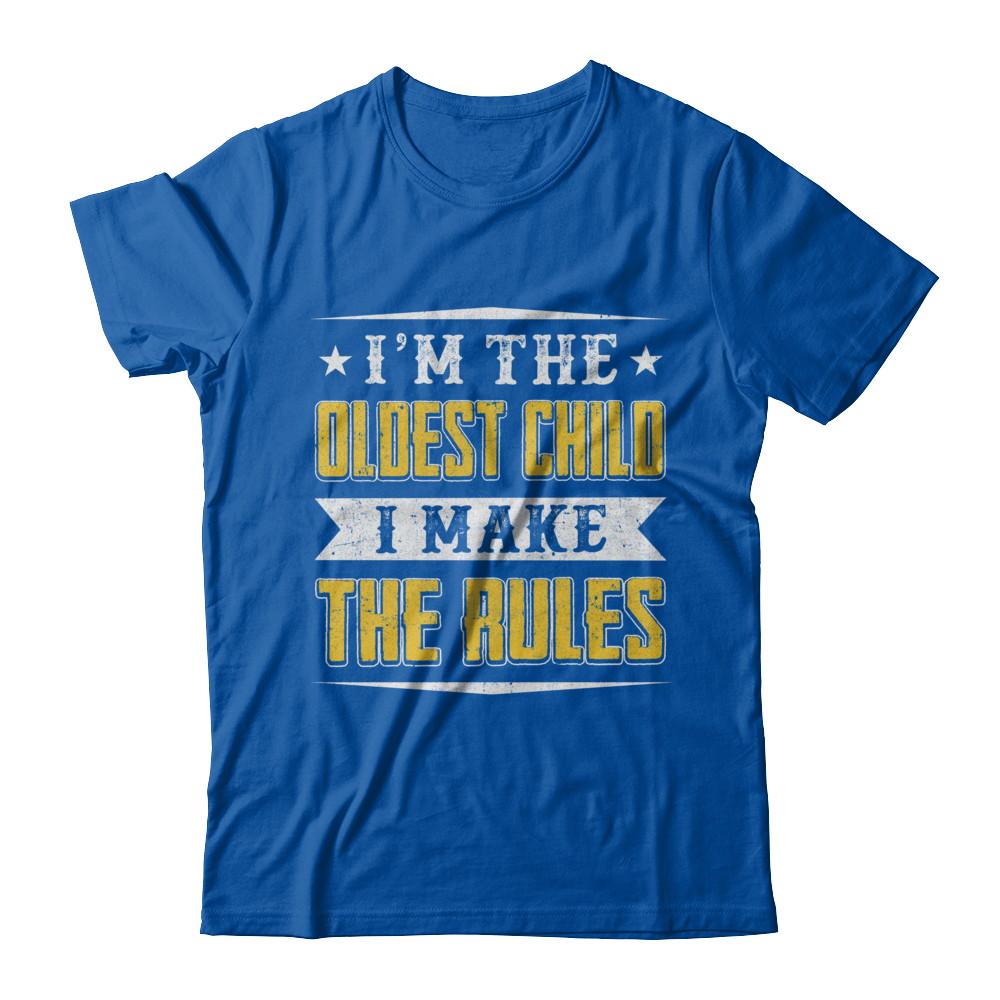 I'm The Oldest Child I Make The Rules-T-Shirt & Hoodie-Premium T-Shirt-Royal