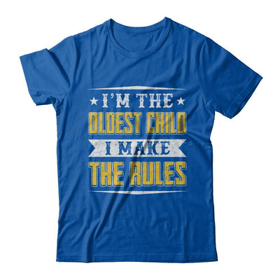 I'm The Oldest Child I Make The Rules-T-Shirt & Hoodie-Premium T-Shirt-Royal