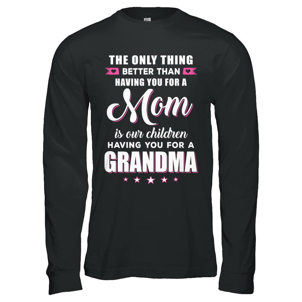 Only The Best Mom Get Promoted To Grandma Mothers Day-T-Shirt & Hoodie-Long Sleeve T-Shirt-Black