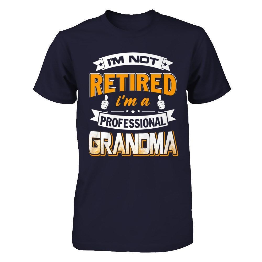 I'm Not Retired I'm A Professional Grandma-T-Shirt & Hoodie-Premium T-Shirt-Midnight Navy