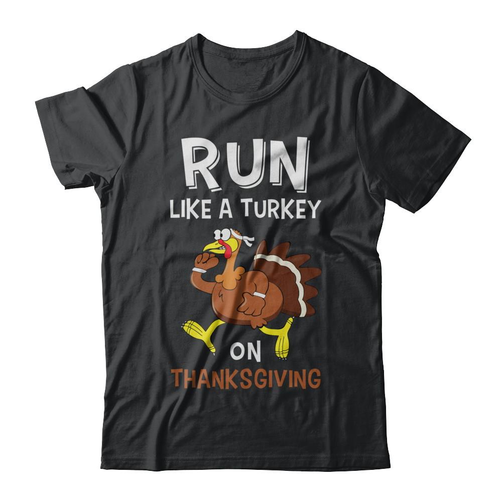 Run Like A Turkey On Thanksgiving-T-Shirt & Hoodie-Classic T-Shirt-Black