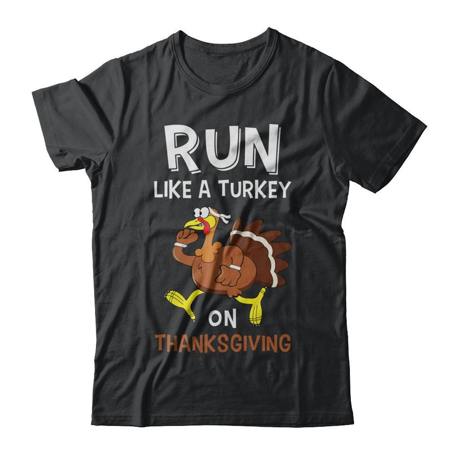 Run Like A Turkey On Thanksgiving-T-Shirt & Hoodie-Classic T-Shirt-Black