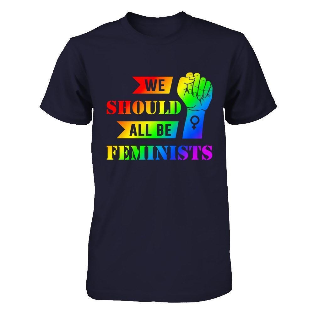 We Should All Be Feminists Lgbt-T-Shirt & Hoodie-Premium T-Shirt-Midnight Navy