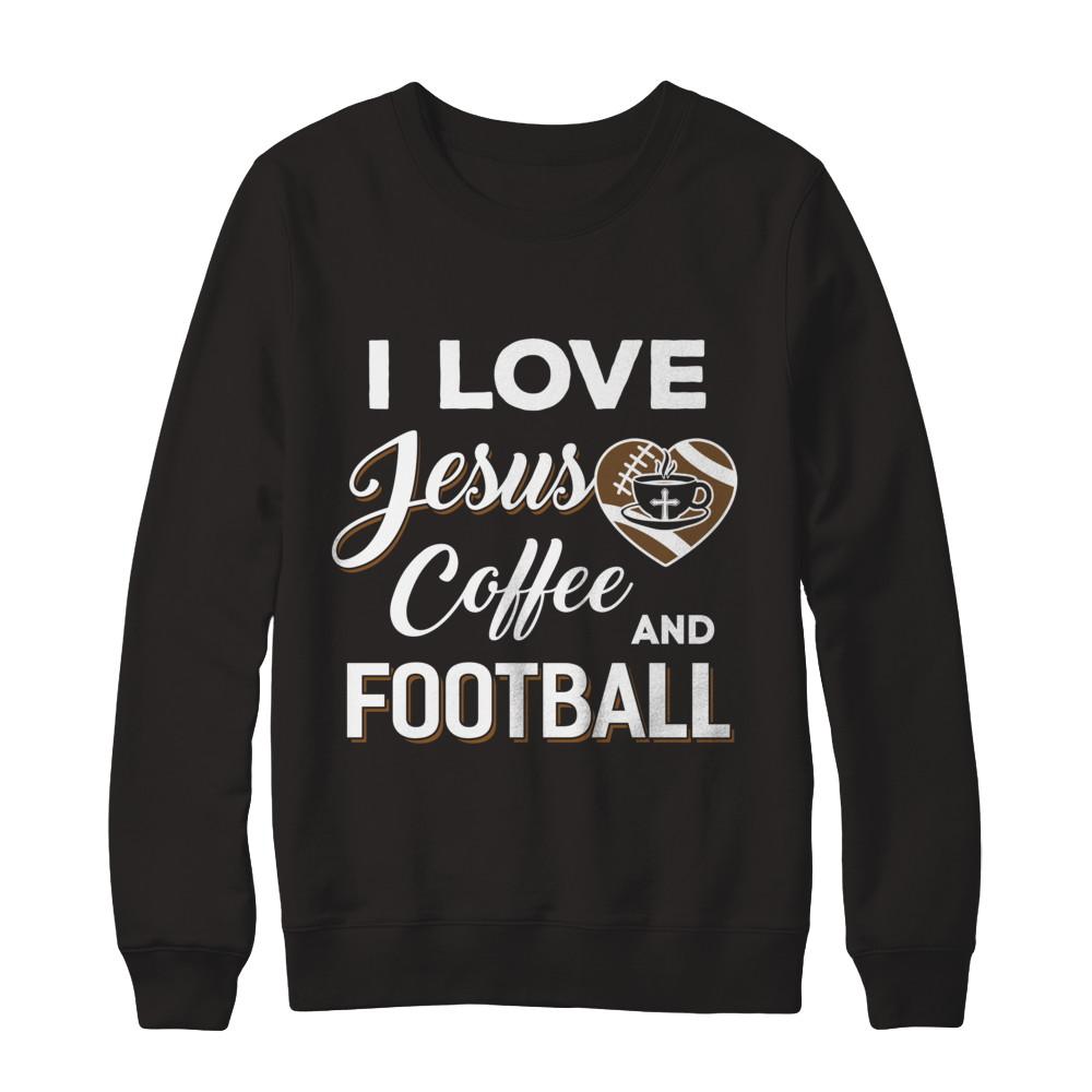 I Love Jesus Coffee & Football-T-Shirt & Sweatshirt-Crewneck Sweatshirt-Black