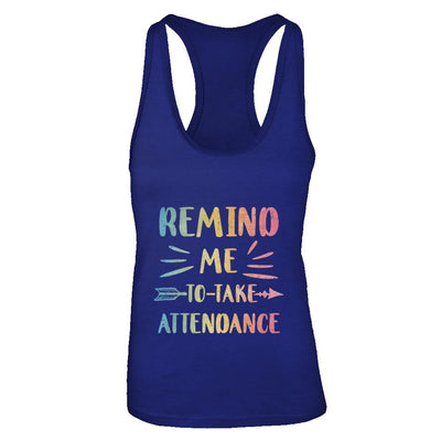 Remind Me To Take Attendance Funny-T-Shirt & Tank Top-Women's Ideal Racerback Tank-Royal