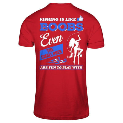 Fishing Is Like Boobs Even The Small Ones-T-Shirt & Hoodie-Classic T-Shirt-Red