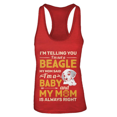 Beagle I'm Telling You I'm Not A Beagle My Mom Said-T-Shirt & Tank Top-Women's Ideal Racerback Tank-Red