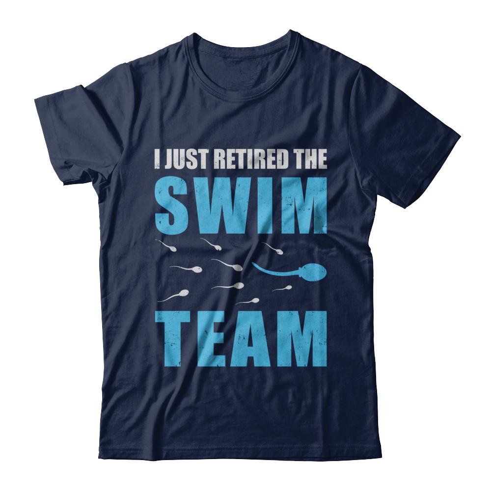 I Just Retired The Swim Team-T-Shirt & Hoodie-Classic T-Shirt-Navy