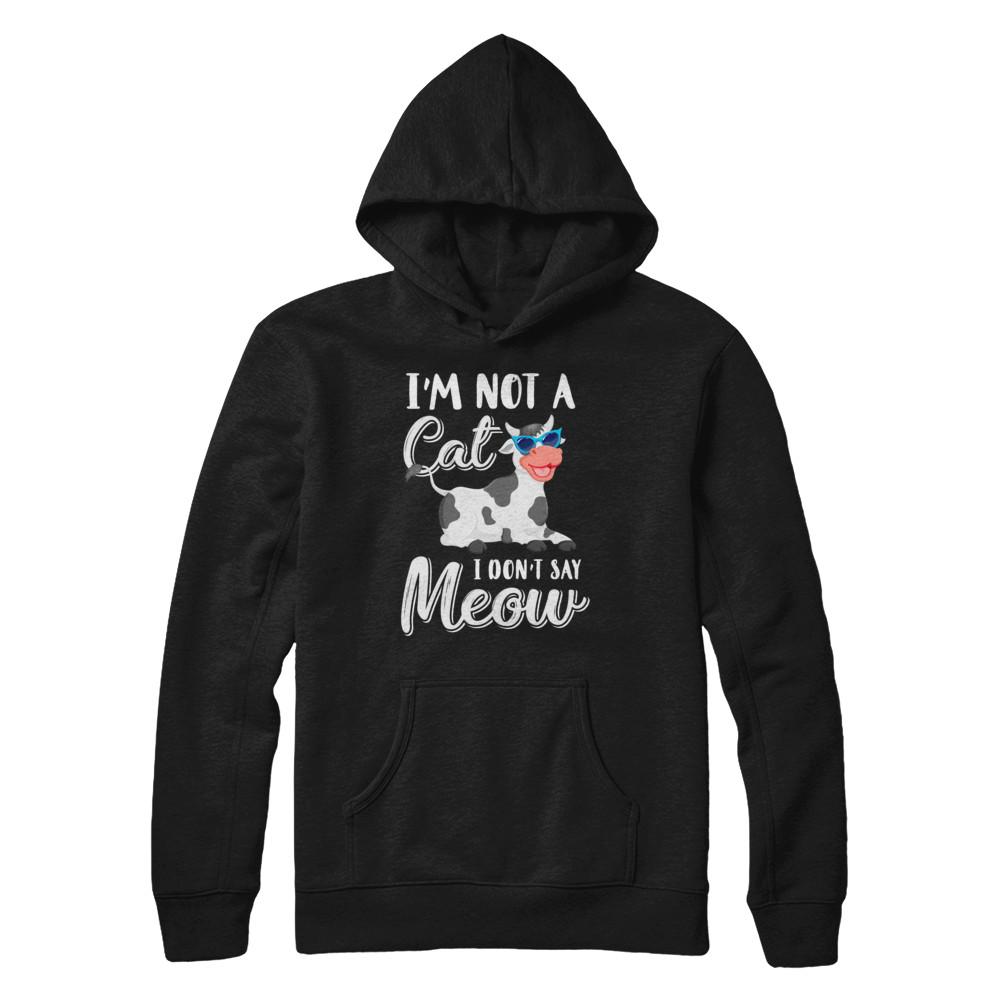 I'm Not A Cat I Don't Say Meow I'm A Cow Lady-T-Shirt & Hoodie-Pullover Hoodie-Black