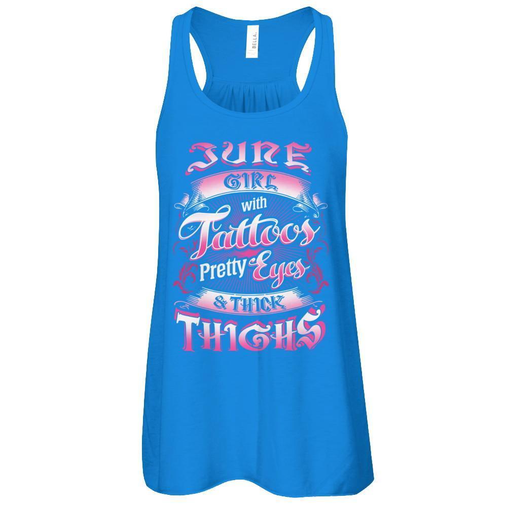 June Girl With Tattoos Pretty Eyes Thick Thighs-T-Shirt & Tank Top-Women's Flowy Racerback Tank-True Royal