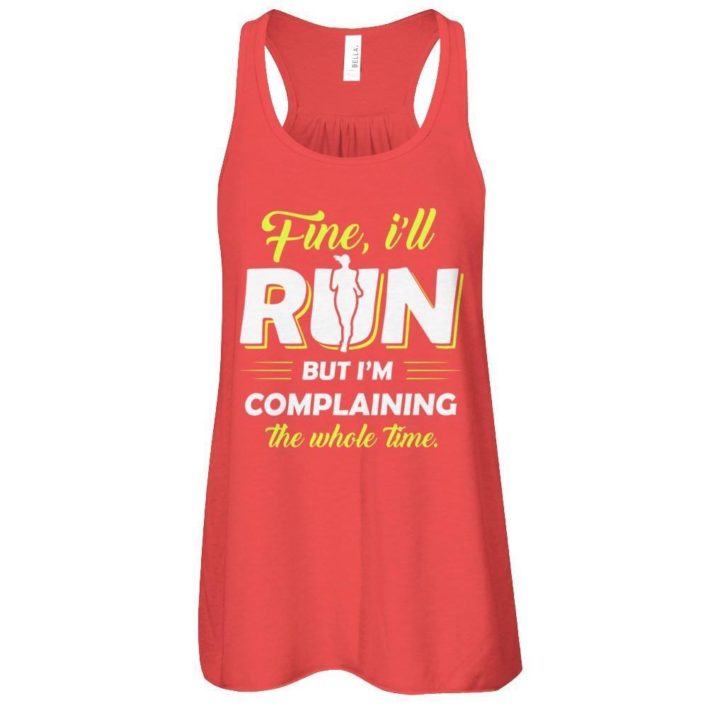 Fine I'll Run But I'm Complaining The Whole Time-T-Shirt & Tank Top-Women's Flowy Racerback Tank-Red