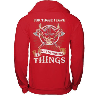 Viking For Those I Love I Will Do Horrible Things-T-Shirt & Hoodie-Pullover Hoodie-Red