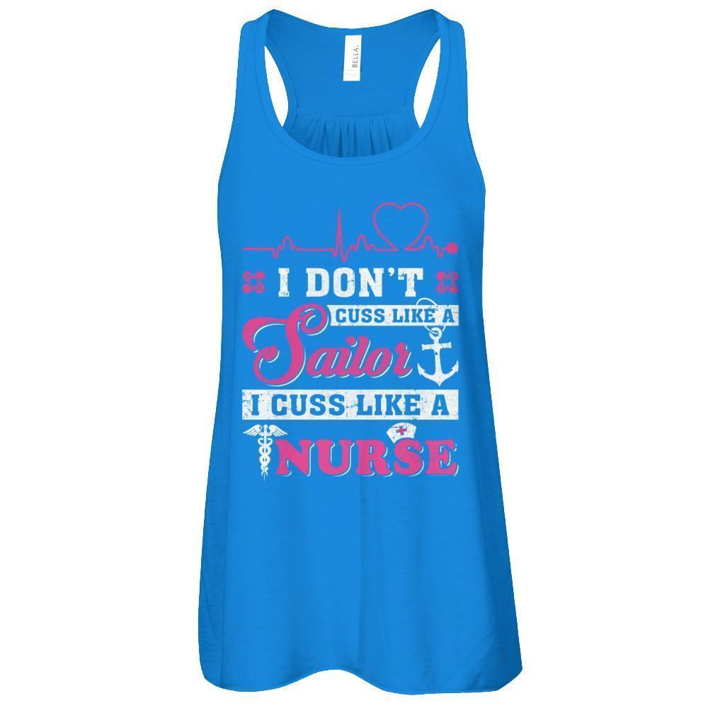 I Don't Cuss Like A Sailor I Cuss Like A Nurse-T-Shirt & Tank Top-Women's Flowy Racerback Tank-True Royal