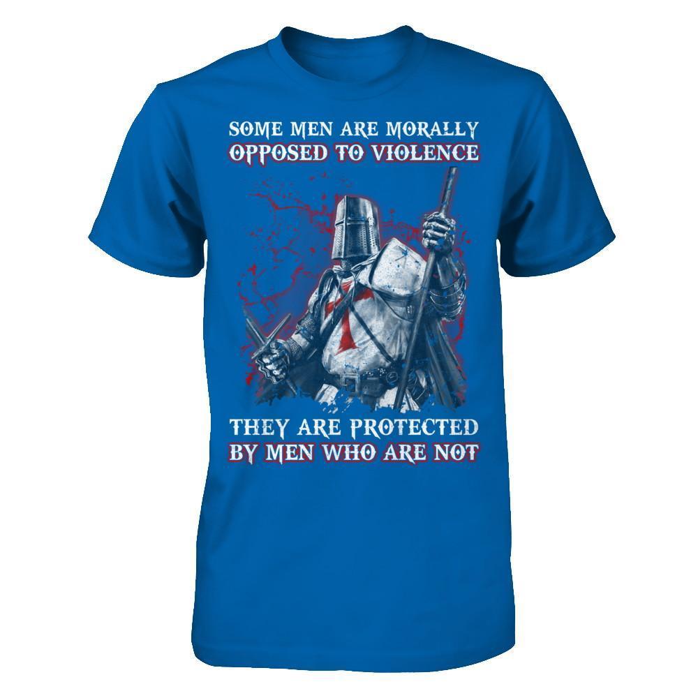 Knight Templar Men Opposed To Violence They Are Protected By Men Who Are Not-T-Shirt & Hoodie-Classic T-Shirt-Royal