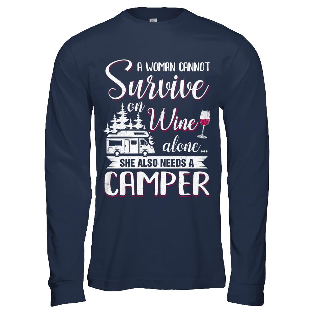 A Woman Cannot Survive On Wine Alone She Also Needs A Camper-T-Shirt & Hoodie-Long Sleeve T-Shirt-Navy