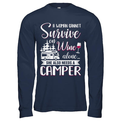 A Woman Cannot Survive On Wine Alone She Also Needs A Camper-T-Shirt & Hoodie-Long Sleeve T-Shirt-Navy