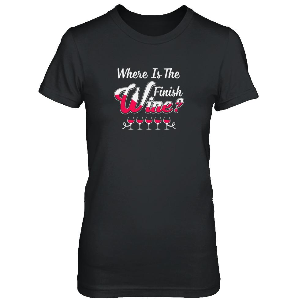 Where Is The Finish Wine-T-Shirt & Tank Top-Women's T-Shirt-Black