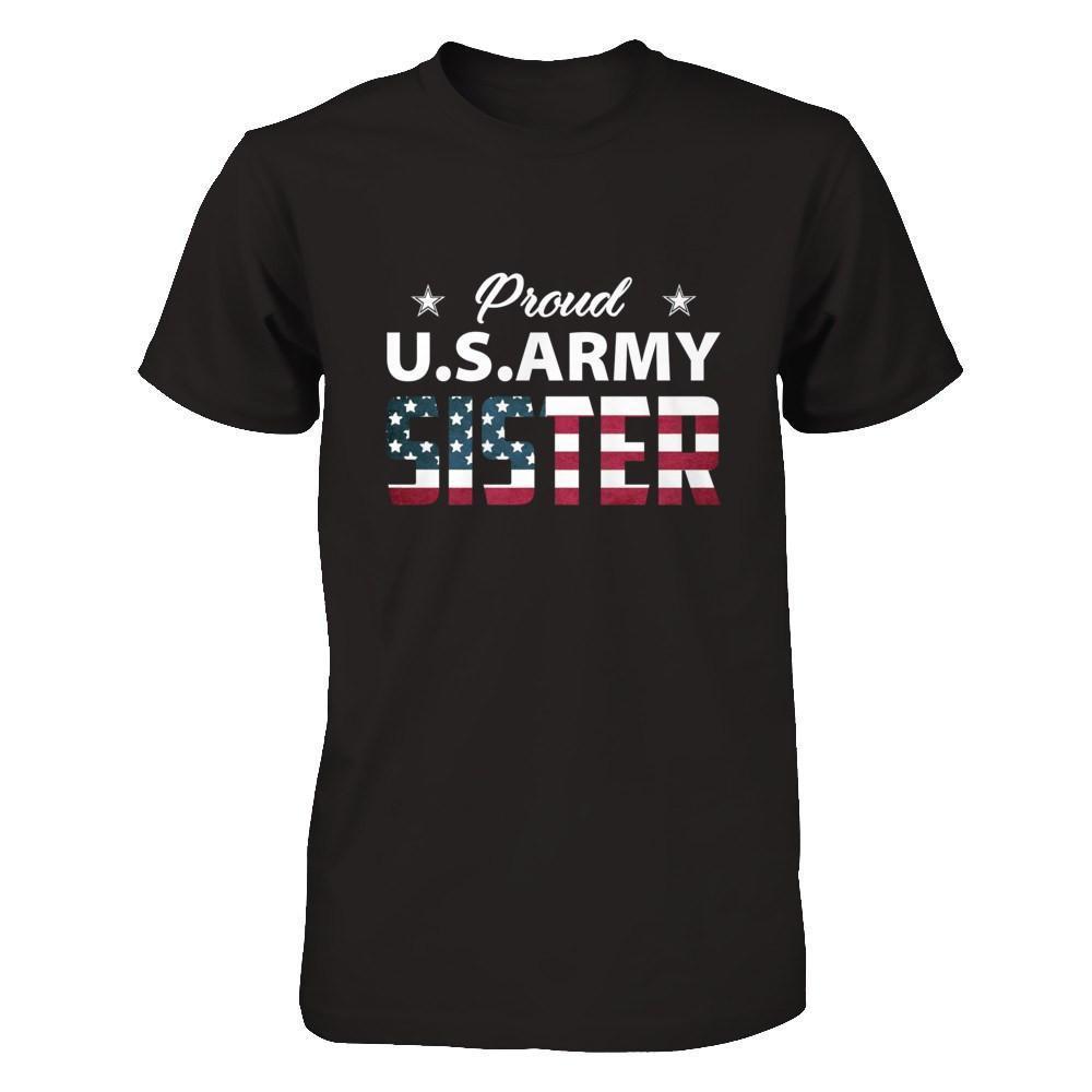 Proud Us Army Sister-T-Shirt & Hoodie-Premium T-Shirt-Black