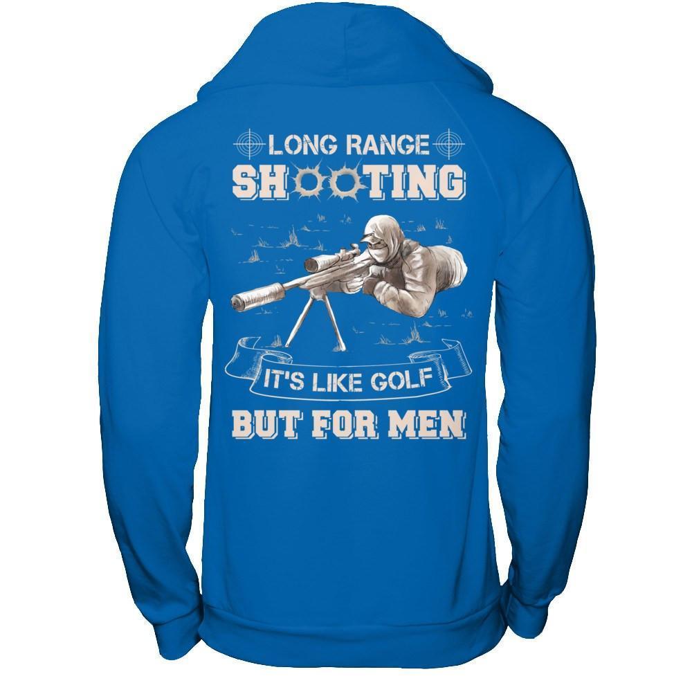 Long Range Shooting It's Like Golf But For Men-T-Shirt & Hoodie-Pullover Hoodie-Royal