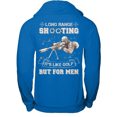 Long Range Shooting It's Like Golf But For Men-T-Shirt & Hoodie-Pullover Hoodie-Royal