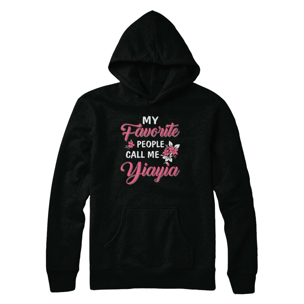 My Favorite People Call Me Yiayia Mothers Day Gift-T-Shirt & Hoodie-Pullover Hoodie-Black