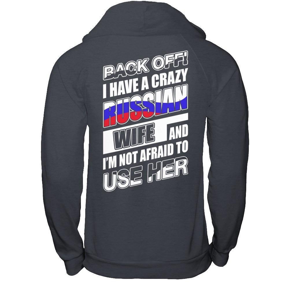 I Have A Crazy Russian Wife I'm Not Afraid To Use Her-T-Shirt & Hoodie-Pullover Hoodie-Dark Heather