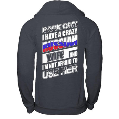 I Have A Crazy Russian Wife I'm Not Afraid To Use Her-T-Shirt & Hoodie-Pullover Hoodie-Dark Heather