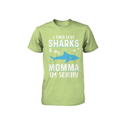 I Only Love Sharks And My Momma I'm Sorry Youth-Youth Shirt-Toddler T-Shirt-Key Lime