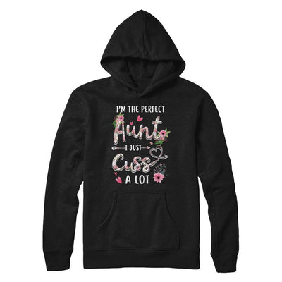 I'm The Perfect Aunt I Just Cuss A Lot-T-Shirt & Hoodie-Pullover Hoodie-Black