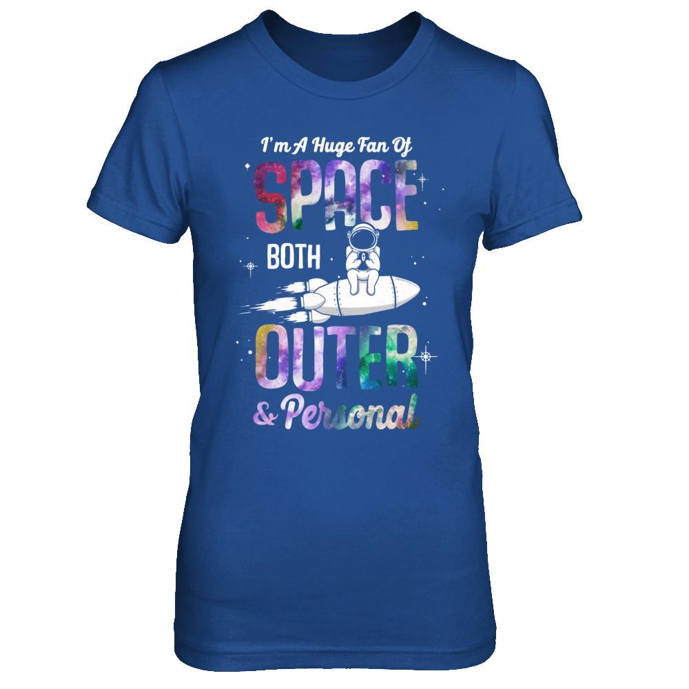 I'm A Huge Fan Of Space Both Outer And Personal-T-Shirt & Hoodie-Women's T-Shirt-Royal