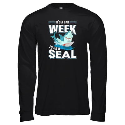 It's A Bad Week To Be A Seal Shark-T-Shirt & Tank Top-Long Sleeve T-Shirt-Black