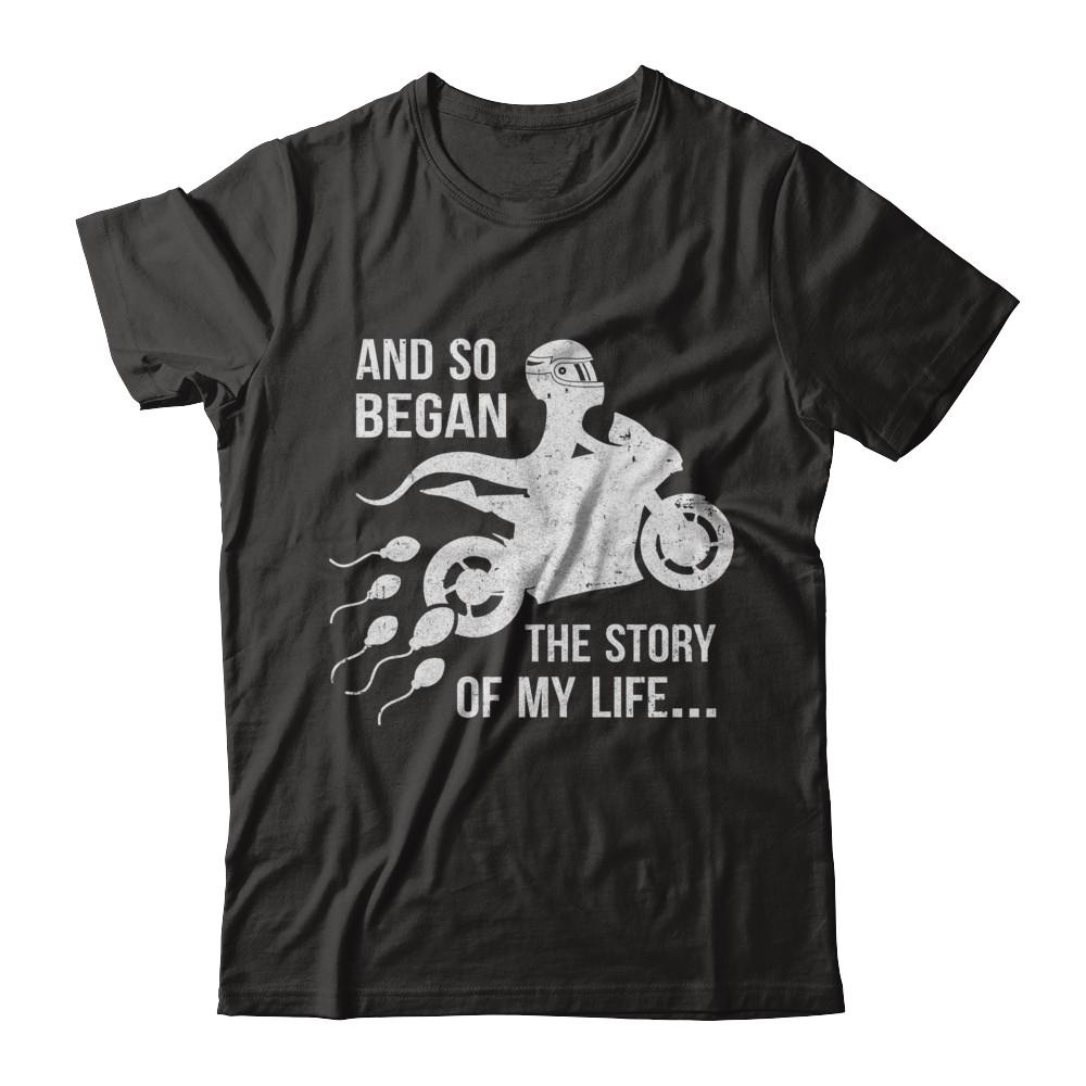 And So Began The Story Of My Life Motorcycle