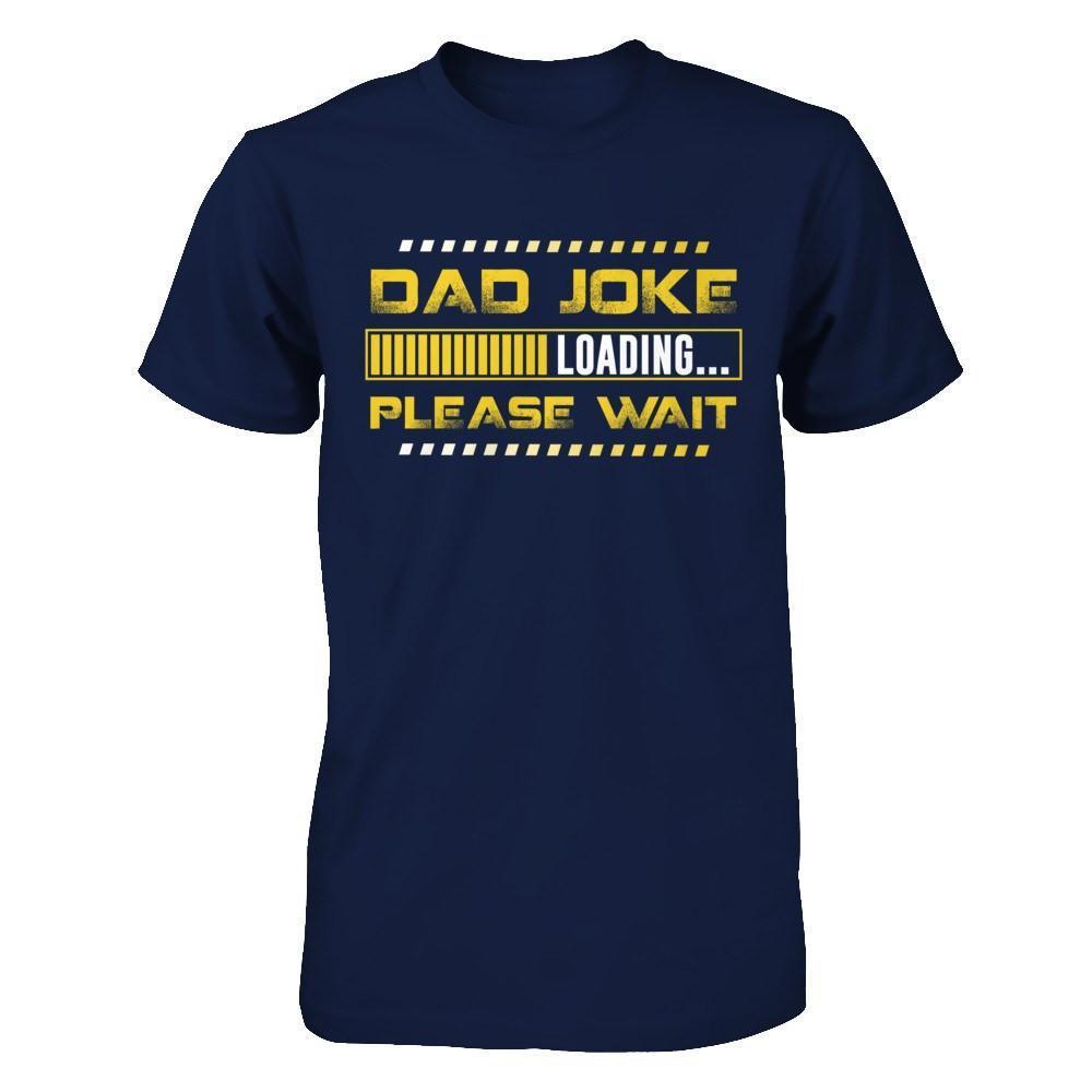 Dad Joke Loading-T-Shirt & Hoodie-Classic T-Shirt-Navy