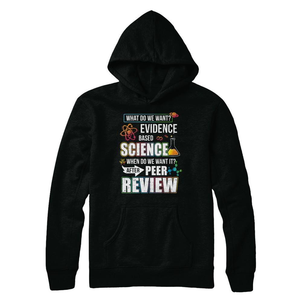 Funny Evidence Based Science After Peer Review-T-Shirt & Hoodie-Pullover Hoodie-Black