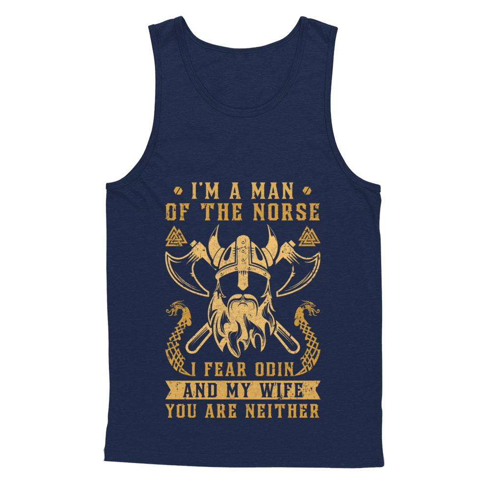Viking I Am The Man Of The Norse I Fear Odin And My Wife-T-Shirt & Hoodie-Unisex Tank-Navy