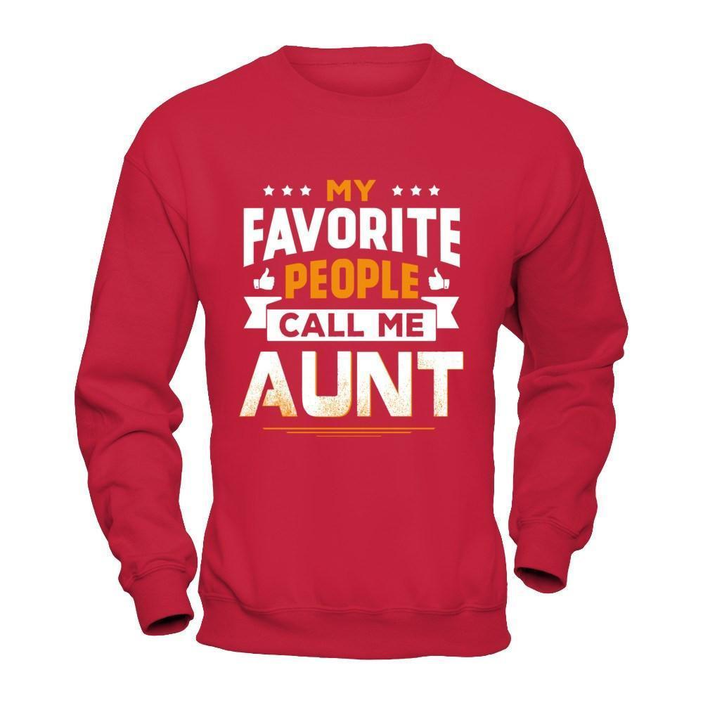 My Favorite People Call Me Aunt-T-Shirt & Hoodie-Crewneck Sweatshirt-Red
