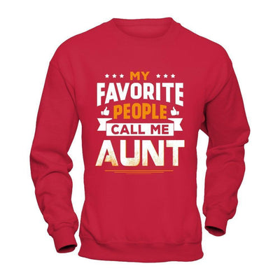 My Favorite People Call Me Aunt-T-Shirt & Hoodie-Crewneck Sweatshirt-Red