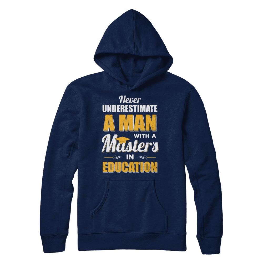 Man With A Masters In Education Degree Graduation Gift-T-Shirt & Hoodie-Pullover Hoodie-Navy
