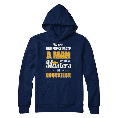 Man With A Masters In Education Degree Graduation Gift-T-Shirt & Hoodie-Pullover Hoodie-Navy