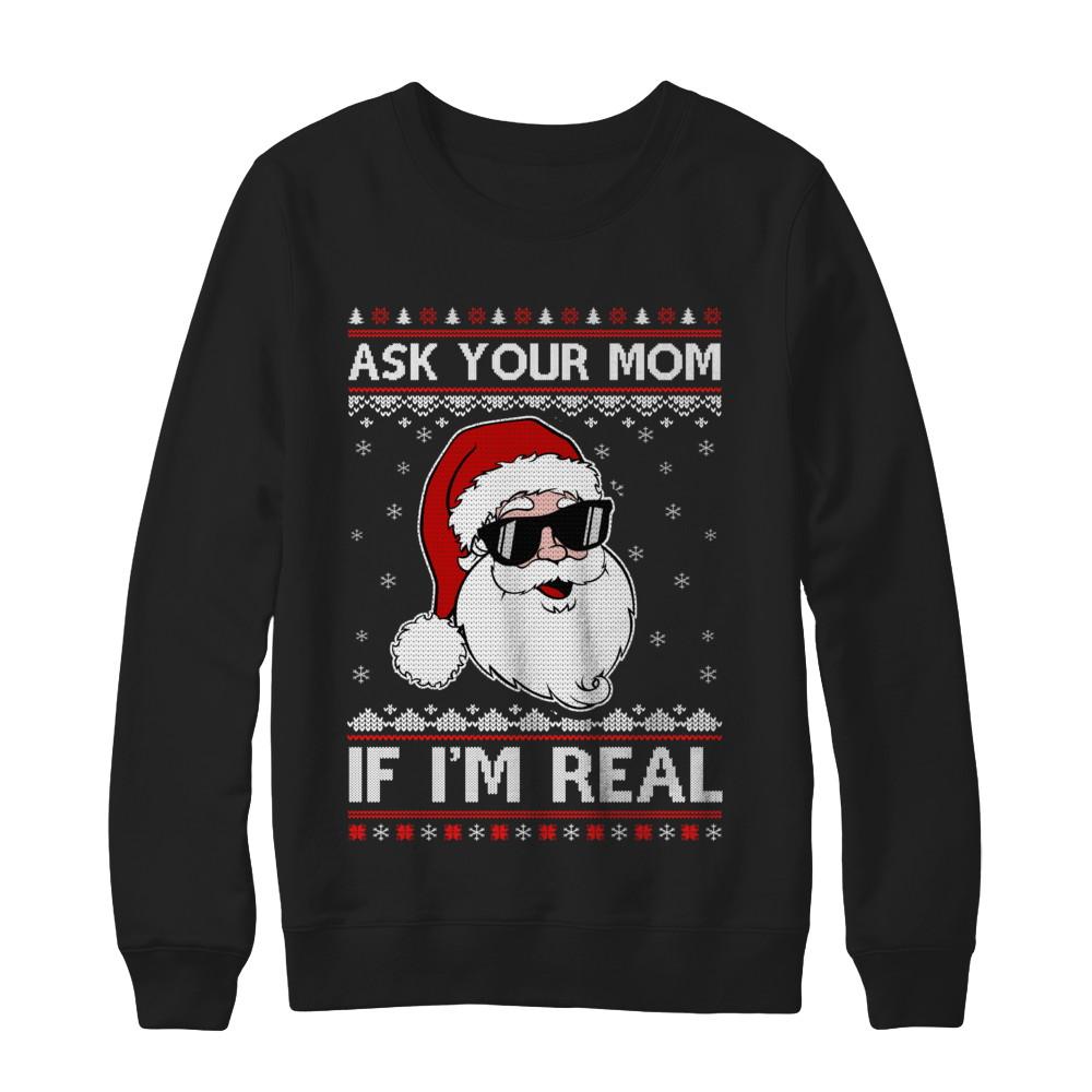 Ask Your Mom If I'm Real Santa Ugly Christmas Sweater-T-Shirt & Sweatshirt-Crewneck Sweatshirt-Black