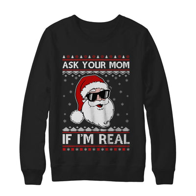 Ask Your Mom If I'm Real Santa Ugly Christmas Sweater-T-Shirt & Sweatshirt-Crewneck Sweatshirt-Black