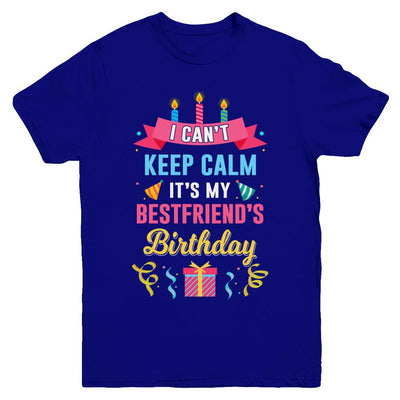 I Can't Keep Calm It's My Bestfriend's Birthday Youth-Youth Shirt-Youth T-Shirt-Navy